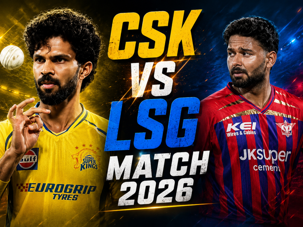 CSK vs LSG Match 2026